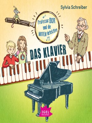 cover image of Professor Dur und die Notendetektive 1. Das Klavier
